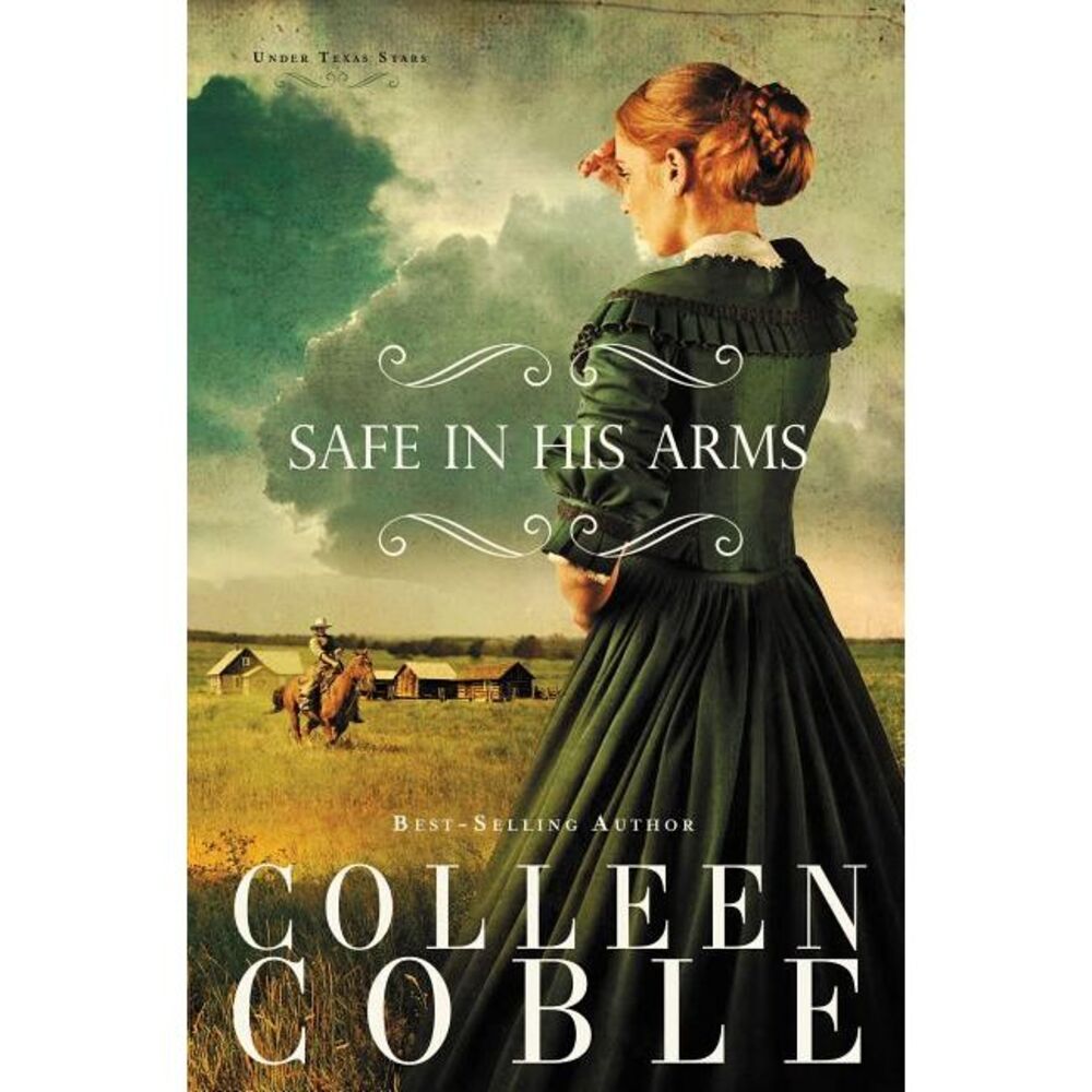 An Safe in His Arms -- Colleen Coble